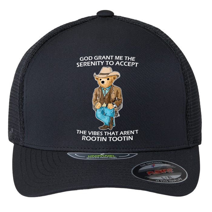 God Grant Me The Serenity To Accept The Vibes That Aren’t Rootin Tootin Flexfit Unipanel Trucker Cap