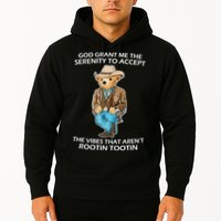 God Grant Me The Serenity To Accept The Vibes That Aren’t Rootin Tootin Hoodie