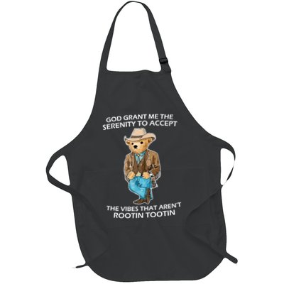 God Grant Me The Serenity To Accept The Vibes That Aren’t Rootin Tootin Apron