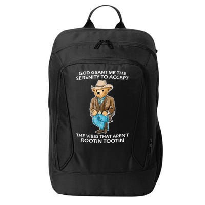 God Grant Me The Serenity To Accept The Vibes That Aren’t Rootin Tootin City Backpack