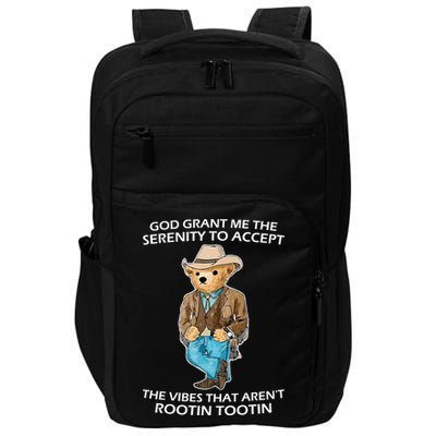 God Grant Me The Serenity To Accept The Vibes That Aren’t Rootin Tootin Impact Tech Backpack