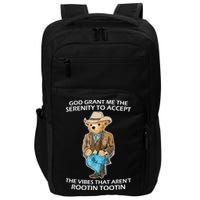 God Grant Me The Serenity To Accept The Vibes That Aren’t Rootin Tootin Impact Tech Backpack