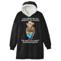 God Grant Me The Serenity To Accept The Vibes That Aren’t Rootin Tootin Hooded Wearable Blanket