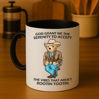 God Grant Me The Serenity To Accept The Vibes That Aren’t Rootin Tootin Mug