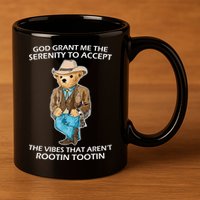God Grant Me The Serenity To Accept The Vibes That Aren’t Rootin Tootin 11oz C Handle Ceramic Mug