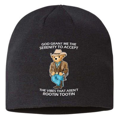 God Grant Me The Serenity To Accept The Vibes That Aren’t Rootin Tootin Sustainable Beanie