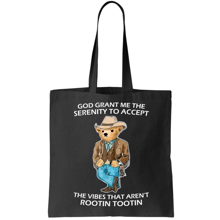 God Grant Me The Serenity To Accept The Vibes That Aren’t Rootin Tootin Bag