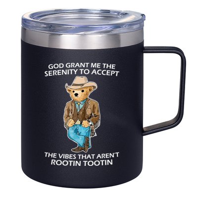 God Grant Me The Serenity To Accept The Vibes That Aren’t Rootin Tootin 12oz Stainless Steel Coffee Mug