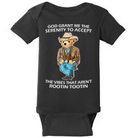 God Grant Me The Serenity To Accept The Vibes That Aren’t Rootin Tootin Baby Bodysuit