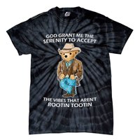 God Grant Me The Serenity To Accept The Vibes That Aren’t Rootin Tootin Tie-Dye T-Shirt