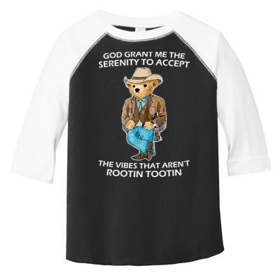 God Grant Me The Serenity To Accept The Vibes That Aren’t Rootin Tootin Toddler Fine Jersey T-Shirt