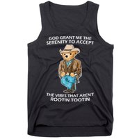 God Grant Me The Serenity To Accept The Vibes That Aren’t Rootin Tootin Tank Top