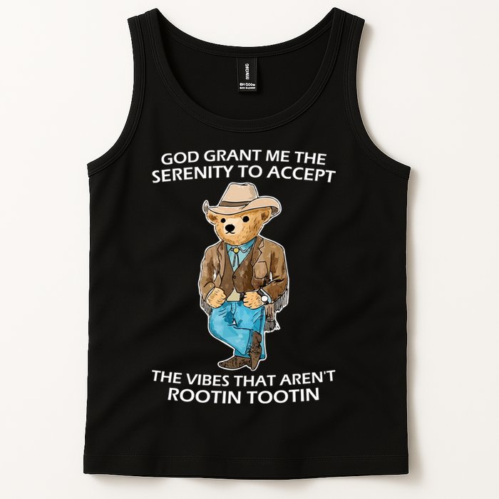 God Grant Me The Serenity To Accept The Vibes That Aren’t Rootin Tootin Tank Top
