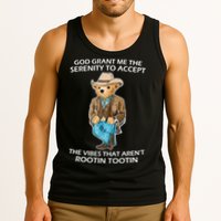 God Grant Me The Serenity To Accept The Vibes That Aren’t Rootin Tootin Tank Top