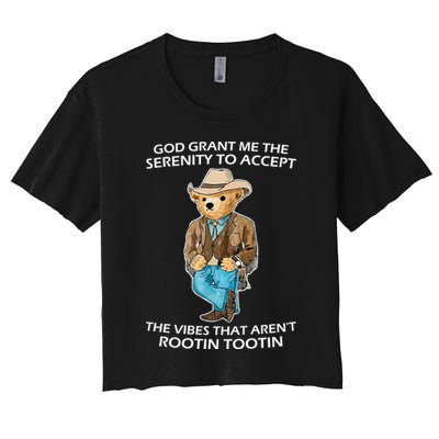 God Grant Me The Serenity To Accept The Vibes That Aren’t Rootin Tootin Crop Top