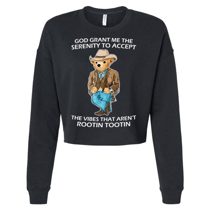 God Grant Me The Serenity To Accept The Vibes That Aren’t Rootin Tootin Cropped Pullover Crew