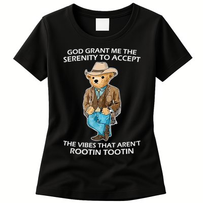 God Grant Me The Serenity To Accept The Vibes That Aren’t Rootin Tootin Womens T-Shirt