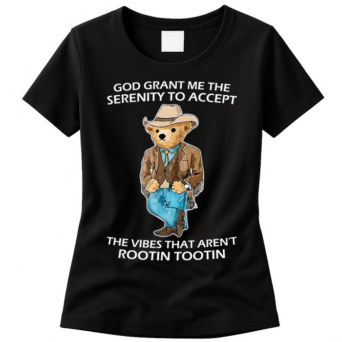 God Grant Me The Serenity To Accept The Vibes That Aren’t Rootin Tootin Womens T-Shirt