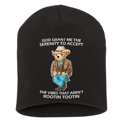 God Grant Me The Serenity To Accept The Vibes That Aren’t Rootin Tootin Short Acrylic Beanie