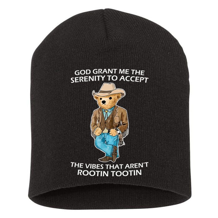 God Grant Me The Serenity To Accept The Vibes That Aren’t Rootin Tootin Short Acrylic Beanie