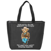 God Grant Me The Serenity To Accept The Vibes That Aren’t Rootin Tootin Zip Tote Bag