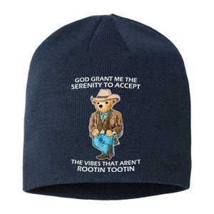 God Grant Me The Serenity To Accept The Vibes That Aren’t Rootin Tootin Sustainable Beanie