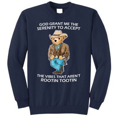 God Grant Me The Serenity To Accept The Vibes That Aren’t Rootin Tootin Tall Sweatshirt