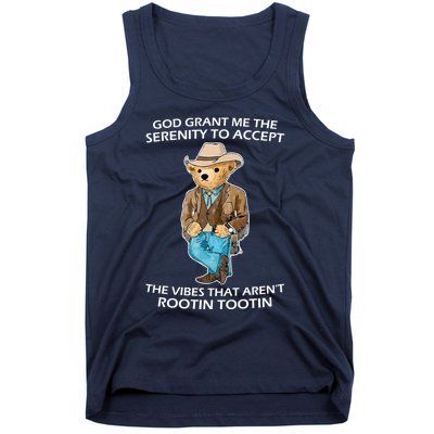 God Grant Me The Serenity To Accept The Vibes That Aren’t Rootin Tootin Tank Top