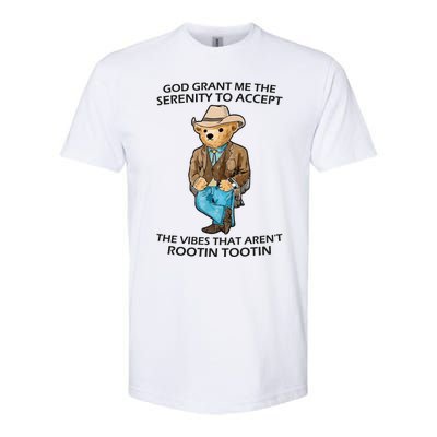 God Grant Me The Serenity To Accept The Vibes That Aren’t Rootin Tootin Softstyle CVC T-Shirt