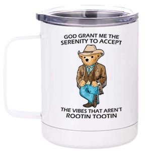 God Grant Me The Serenity To Accept The Vibes That Aren’t Rootin Tootin 12 oz Stainless Steel Tumbler Cup