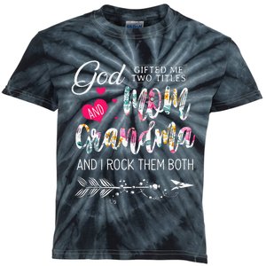 God Gifted Me Two Titles Mom And Grandma Flower Mother's Day Kids Tie-Dye T-Shirt