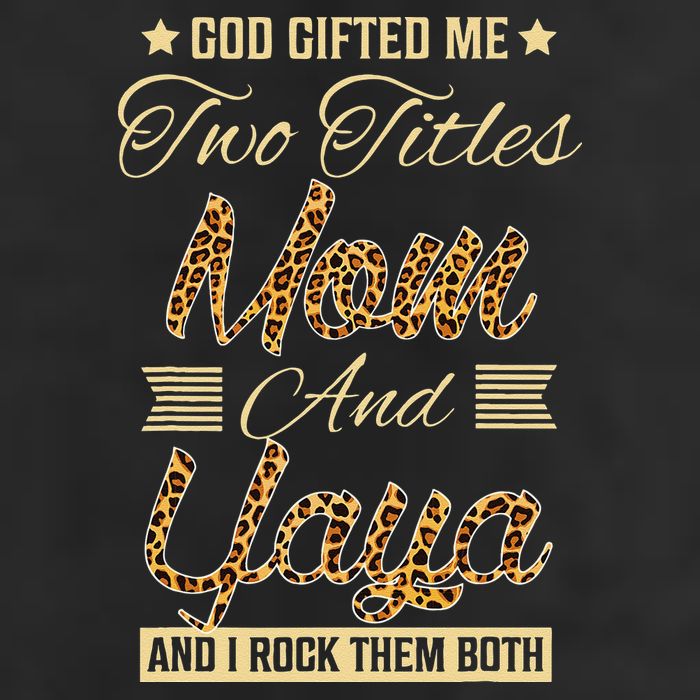 God Gifted Me Two Titles Mom Yaya Leopard Mother's Day 7 Panel Mesh Trucker Snapback Hat