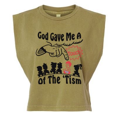 God Gave Me A Touch Of The ’Tism Garment-Dyed Women's Muscle Tee