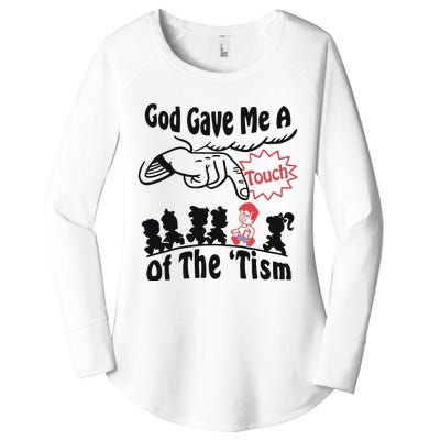 God Gave Me A Touch Of The ’Tism Women's Perfect Tri Tunic Long Sleeve Shirt