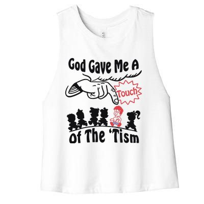 God Gave Me A Touch Of The ’Tism Women's Racerback Cropped Tank