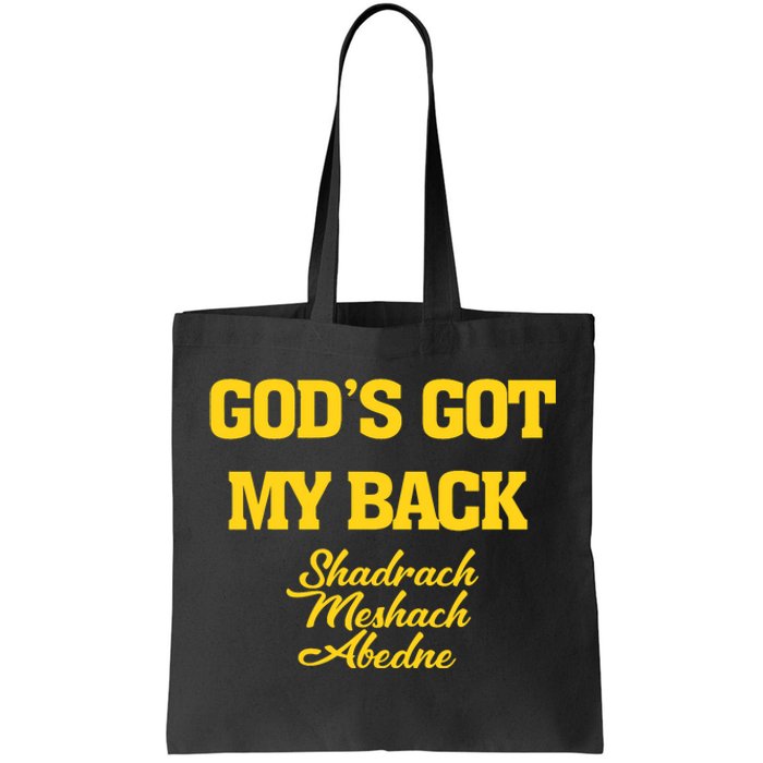 Gods Got My Back Shadrach Meshach Abedne Lake Tote Bag