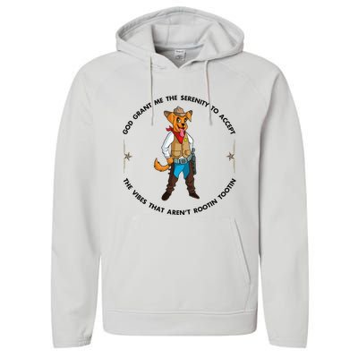 God grant me serenity to accept vibes Aren't Rootin Tootin Performance Fleece Hoodie