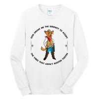 God grant me serenity to accept vibes Aren't Rootin Tootin Tall Long Sleeve T-Shirt