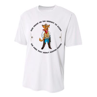 God grant me serenity to accept vibes Aren't Rootin Tootin Performance Sprint T-Shirt