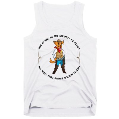 God grant me serenity to accept vibes Aren't Rootin Tootin Tank Top