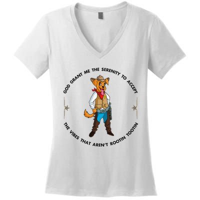 God grant me serenity to accept vibes Aren't Rootin Tootin Women's V-Neck T-Shirt