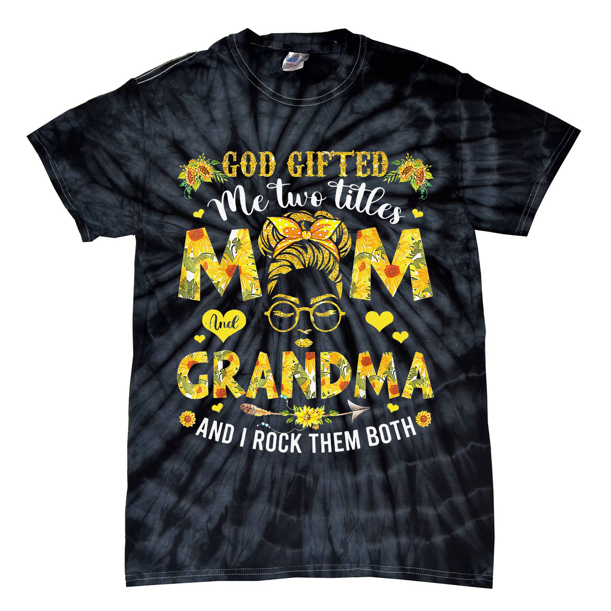 God Gifted Me Two Titles Mom And Grandma Happy Mother's Day Tie-Dye T-Shirt