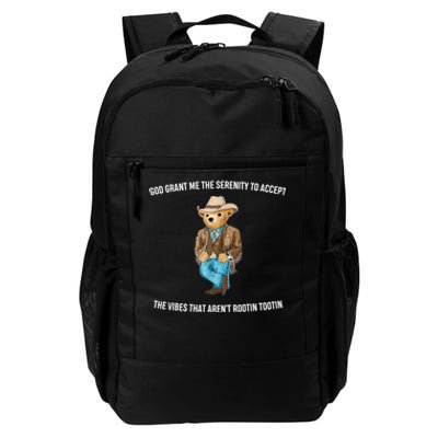 God Grant Me The Serenity To Accept The Vibes That Aren’t Rootin Tootin Daily Commute Backpack