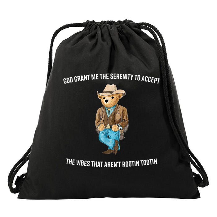God Grant Me The Serenity To Accept The Vibes That Aren’t Rootin Tootin Drawstring Bag