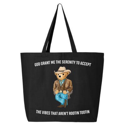 God Grant Me The Serenity To Accept The Vibes That Aren’t Rootin Tootin 25L Jumbo Tote