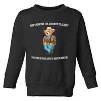 God Grant Me The Serenity To Accept The Vibes That Aren’t Rootin Tootin Toddler Sweatshirt