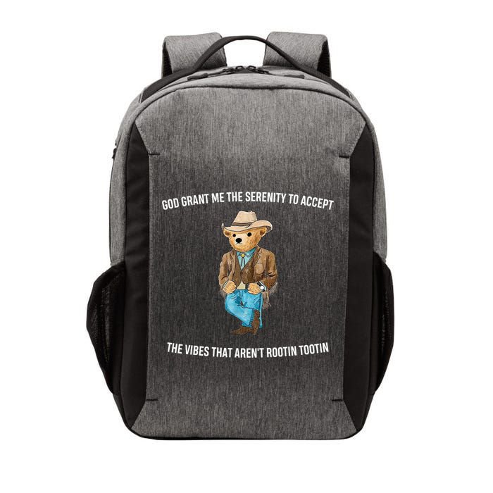 God Grant Me The Serenity To Accept The Vibes That Aren’t Rootin Tootin Vector Backpack