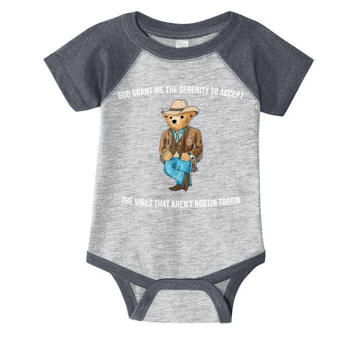 God Grant Me The Serenity To Accept The Vibes That Aren’t Rootin Tootin Infant Baby Jersey Bodysuit