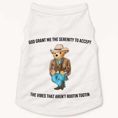 God Grant Me The Serenity To Accept The Vibes That Aren’t Rootin Tootin Doggie Tank