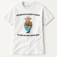God Grant Me The Serenity To Accept The Vibes That Aren’t Rootin Tootin Tall T-Shirt